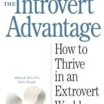The Introvert Advantage by Marti Olsen Laney