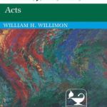 Acts Interpretation by Willimon