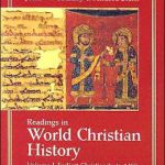 Readings in World Christian History Volume I