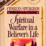 Spiritual Warfare in a Believer's Life by Charles Spurgeon
