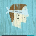 What is Faith? by Sproul Book Cover