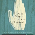Does Prayer Change Things by R.C. Sproul Book Cover