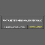 Why Abby Fisher Should Stay Mad Graphic (#StayMadAbby) (StayMadAbby)
