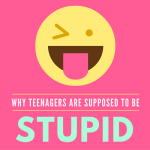 Why Teenagers Are Supposed To Be Stupid Osborn Allen Brain Louisiana