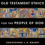 Old Testament Ethics Understanding Principles Wright