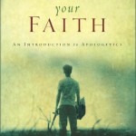 Defending Your Faith (Sproul) Apologetics Christianity Worldviews