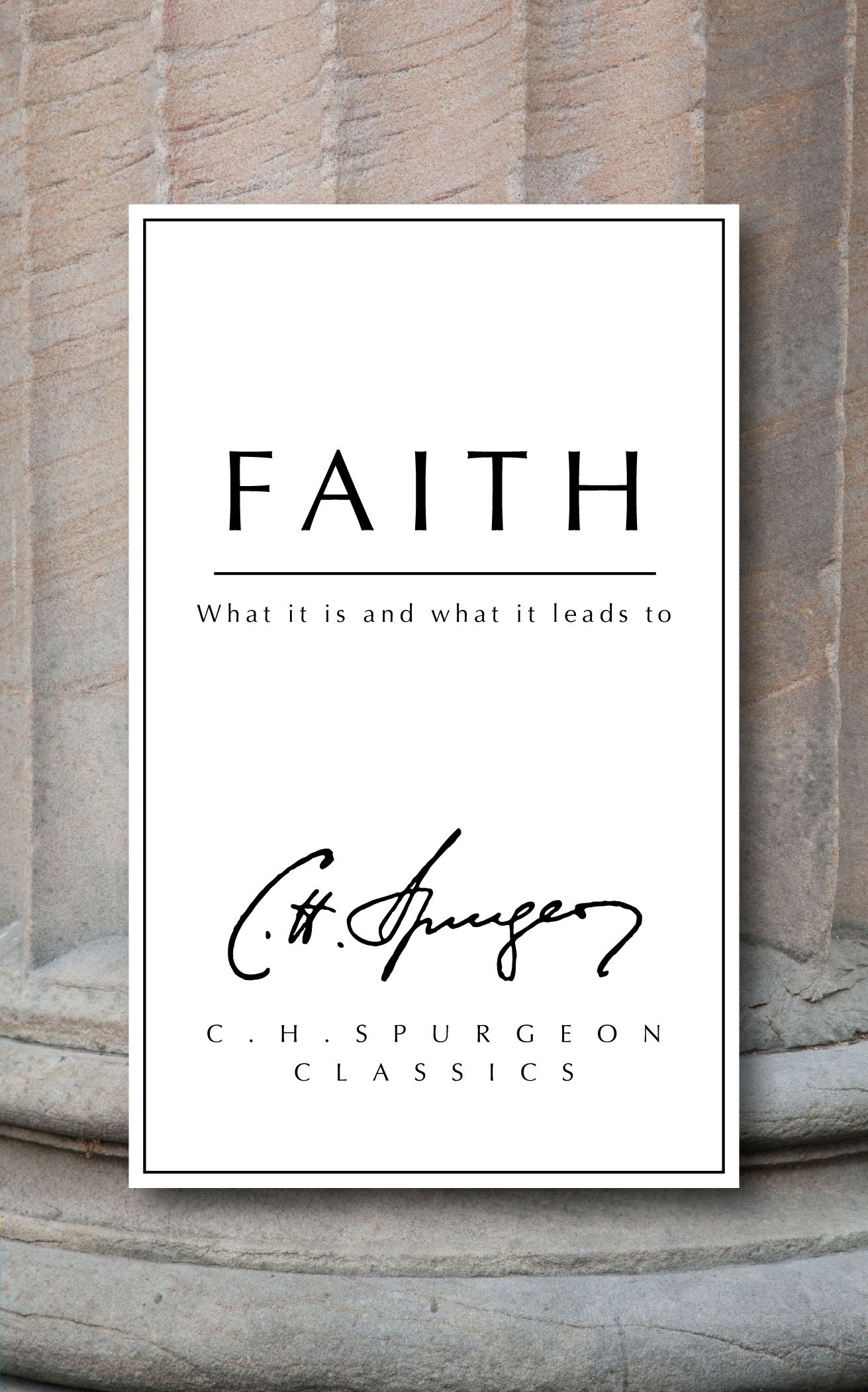 Faith Charles Haddon Spurgeon
