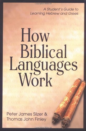 How Biblical Languages Work Learn Hebrew